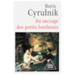 Au saccage des petits bonheurs