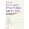 Cortisol, l'hormone du stress