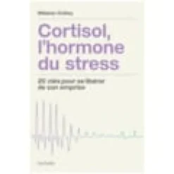 Cortisol, l'hormone du stress