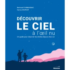 Découvrir le ciel à l'oeil nu