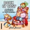 Doux et cosy Coloriages chaleureux et trop mignons !