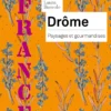 Drôme - paysages et gourmandises