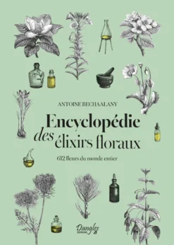 Encyclopédie des élixirs floraux
