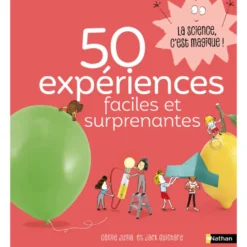 50 expériences faciles et surprenantes