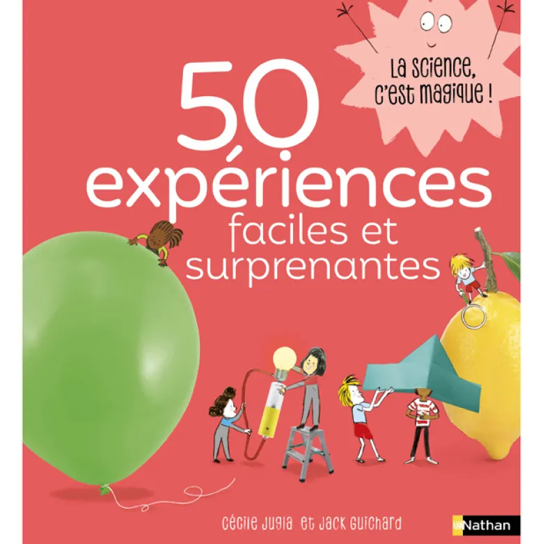 50 expériences faciles et surprenantes