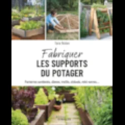 Fabriquer les supports du potager