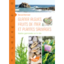 Glaner algues fruits de mer et plantes