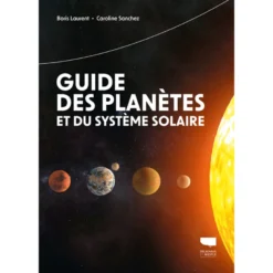 Guide des planètes et du système solaire