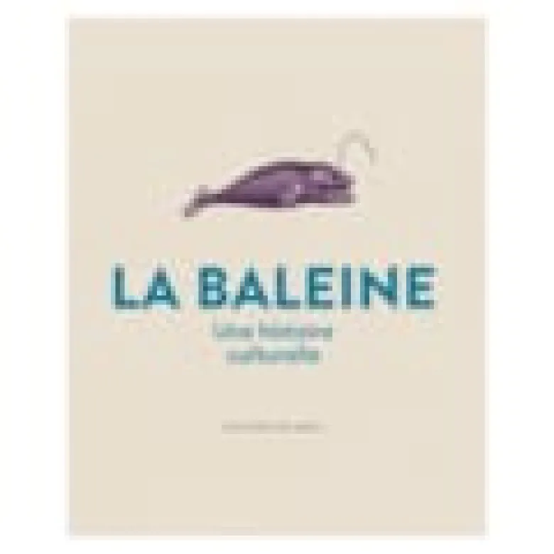 La Baleine Une histoire culturelle
