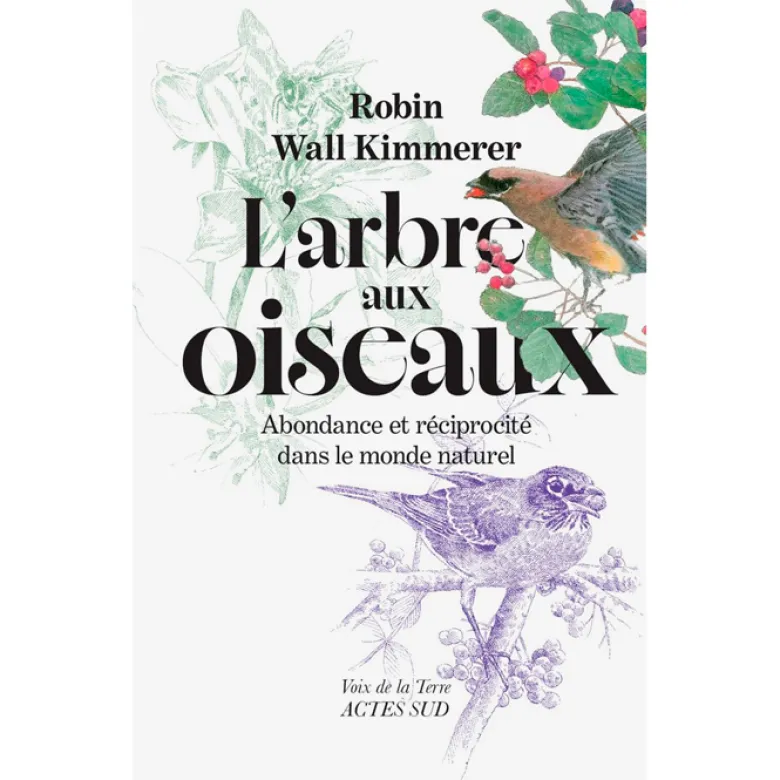 L'Arbre aux oiseaux - Abondance et réciprocité dans le monde naturel