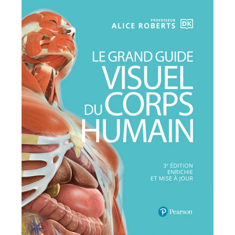 Le grand guide visuel du corps humain
