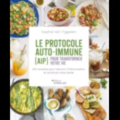 Le protocole auto-immune (aip) pour transformer votre vie