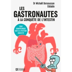Les Gastronautes à la conquête de l'intestin