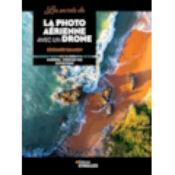 Les secrets de la photo aérienne avec un drone