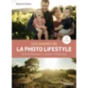 Les secrets de la photo lifestyle - 2e édition