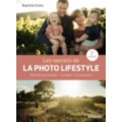 Les secrets de la photo lifestyle - 2e édition