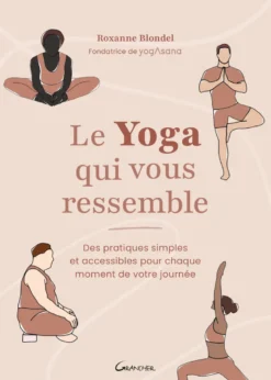 Le yoga qui vous ressemble