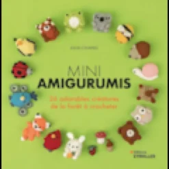Mini amigurumis 26 adorables creatures de la foret a crocheter