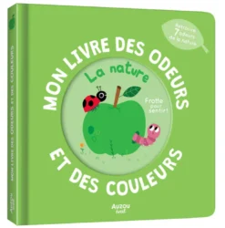 Mon livre des odeurs et des couleurs La nature