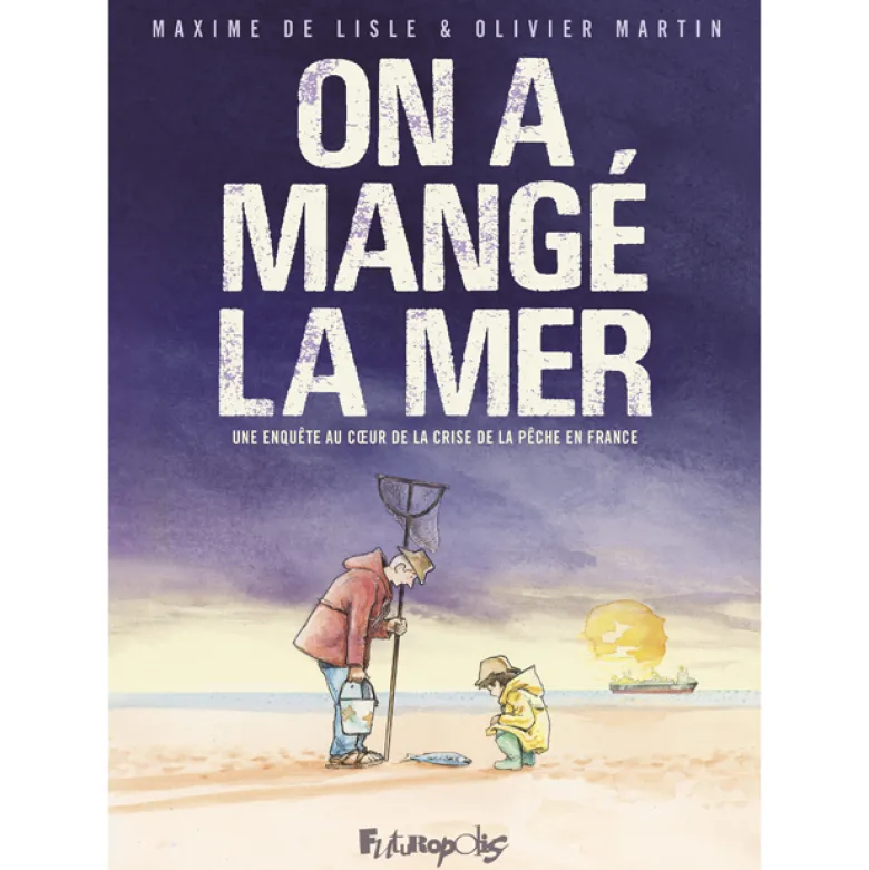 On a mangé la mer