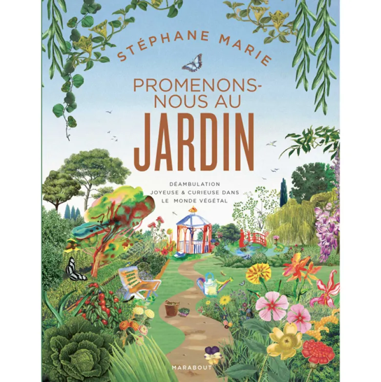 Promenons-nous au jardin : inventaire joyeux et curieux du monde végétal