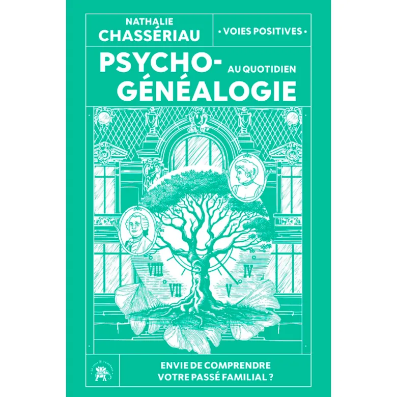 Psychogénéalogie au quotidien