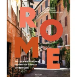 Rome - Recettes authentiques et adresses secrètes des Romains