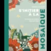 S'initier à la mosaïque