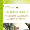Soigner plantes par huiles essentielles