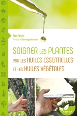Soigner plantes par huiles essentielles